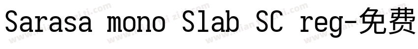 Sarasa mono Slab SC reg字体转换